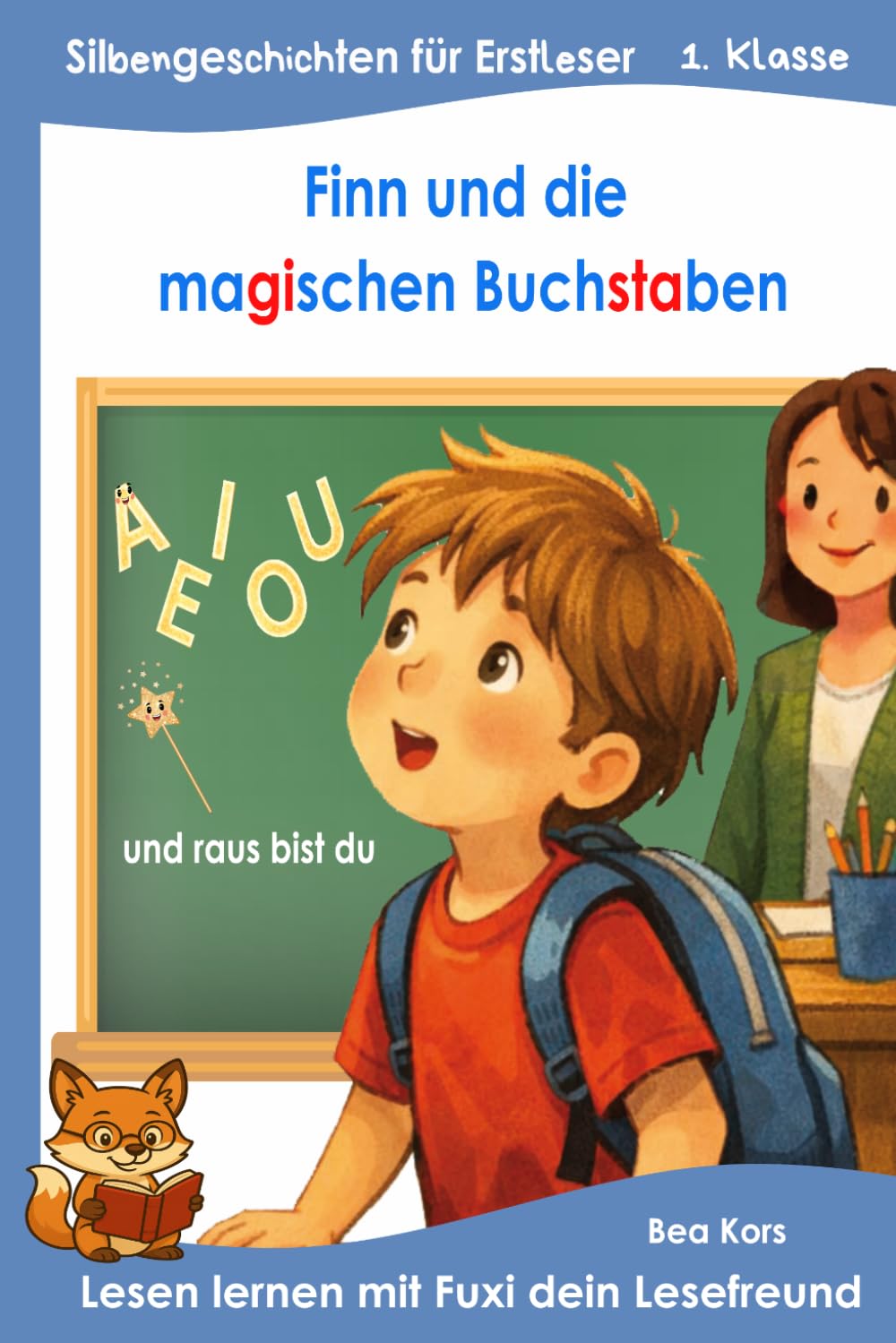 Finn und die magischen Buchstaben: Buch für Erstleser der 1. Klasse. 